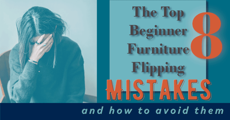 Avoid The Top 8 Beginner Furniture Flipping Mistakes