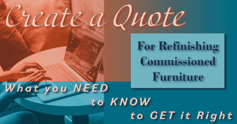 Create a Quote for Refinishing Furniture: What you Need to Know to get it Right