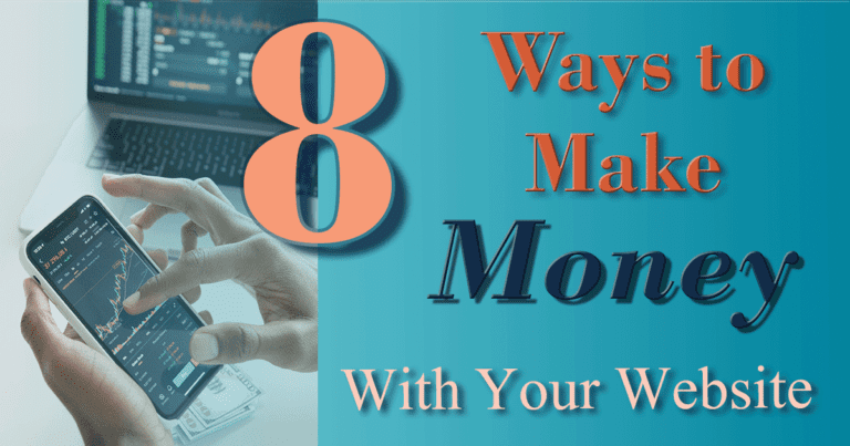8 ways to Make Money with Your Website