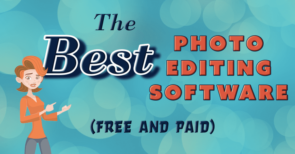 The best photo editing software