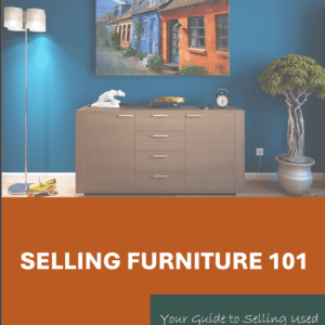 Selling Furniture 101 Your guide to flipping furniture for a profit cover page