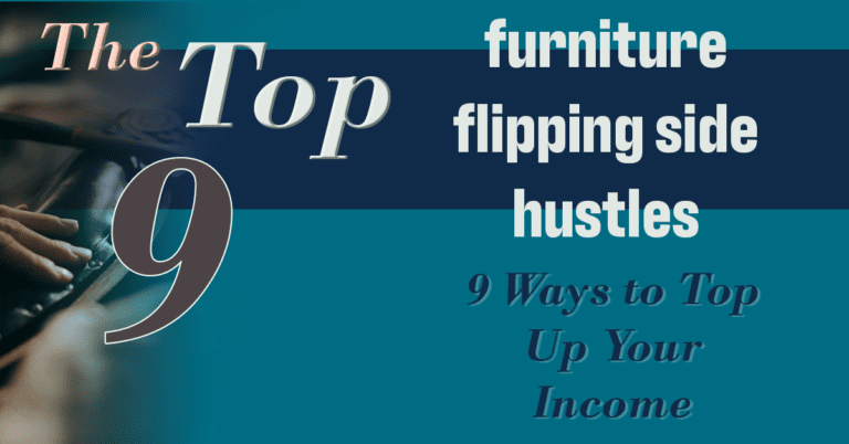 The Top 9 Furniture Flipping Side Hustles